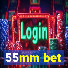 55mm bet